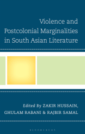 E-book, Violence and Postcolonial Marginalities in South Asian Literature, Bloomsbury Academic