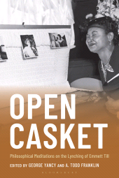 E-book, Open Casket : Philosophical Meditations on the Lynching of Emmett Till, Bloomsbury Academic