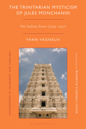 E-book, The Trinitarian Mysticism of Jules Monchanin : The Indian Years (1939-1957), Bloomsbury Academic