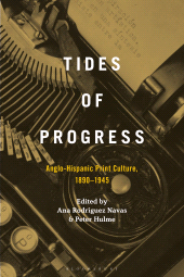 eBook, Tides of Progress : Anglo-Hispanic Print Culture, 1890-1945, Bloomsbury Academic