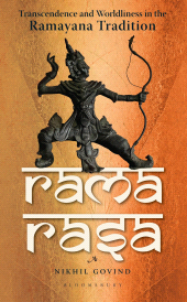 E-book, Rama Rasa : Transcendence and Worldliness in the Ramayana Tradition, Bloomsbury India