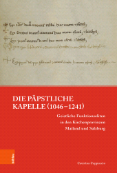 E-book, Die päpstliche Kapelle (1046-1241) : Geistliche Funktionseliten in den Kirchenprovinzen Mailand und Salzburg, Böhlau Köln