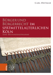 E-book, Bürger und Bürgerrecht im spätmittelalterlichen Köln : Eine Bestandsaufnahme, Böhlau Köln