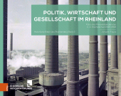 E-book, Politik, Wirtschaft und Gesellschaft im Rheinland : Fotos des Pressebilderdienstes C. A. Stachelscheid 1945-1968, Böhlau Köln