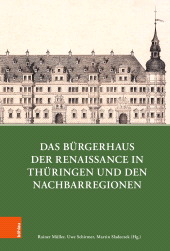 E-book, Das Bürgerhaus der Renaissance in Thüringen und den Nachbarregionen, Böhlau Köln