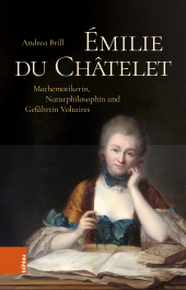 E-book, Émilie du Châtelet : Mathematikerin, Naturphilosophin und Gefährtin Voltaires, Böhlau Köln