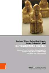 E-book, Der bischöfliche Impetus : Individueller und kollektiver Gestaltungswille in Gesellschaft, Kultur und Wirtschaft vom 4. bis zum 9. Jahrhundert, Böhlau Köln