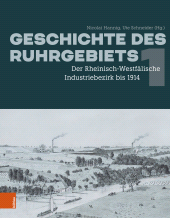 E-book, Geschichte des Ruhrgebiets : Bd. 1: Der Rheinisch-Westfälische Industriebezirk bis 1914, Böhlau Köln