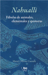 E-book, Nahualli : fábulas de animales, elementales y quimeras, Bonilla Artigas Editores