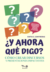 E-book, Y ahora qué digo? : Cómo crear discursos y presentaciones impactantes, Editorial Bonum