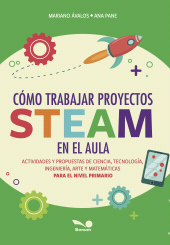 E-book, Cómo trabajar proyectos STEAM en el aula : Actividades y propuestas de ciencia, tecnología, ingeniería, arte y matemáticas para el nivel primario, Editorial Bonum