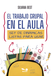 E-book, El trabajo grupal en el aula : Set de dinámicas listas para usar, Editorial Bonum