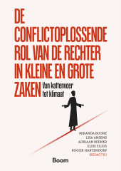 m, De conflictoplossende rol van de rechter in kleine en grote zaken : Van kattenvoer tot klimaat, Koninklijke Boom uitgevers