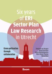 E-book, Six years of ERI Sector Plan Law Research in Utrecht : Cross-pollination through collaboration, Koninklijke Boom uitgevers