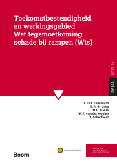 E-book, Toekomstbestendigheid en werkingsgebied Wet tegemoetkoming schade bij rampen (Wts), Koninklijke Boom uitgevers