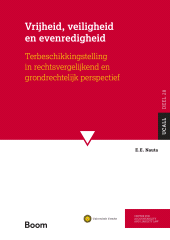 E-book, Vrijheid, veiligheid en evenredigheid : Terbeschikkingstelling in rechtsvergelijkend en grondrechtelijk perspectief, Koninklijke Boom uitgevers