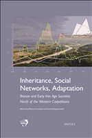 eBook, Inheritance, Social Networks, Adaptation : Bronze and Early Iron Age Societies North of the Western Carpathians, Brepols Publishers