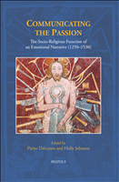 E-book, Communicating the Passion : The Socio-Religious Function of an Emotional Narrative (1250-1530), Brepols Publishers