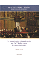 E-book, La révocation des évêques français par Pie VII à l'occasion du concordat de 1801, Brepols Publishers