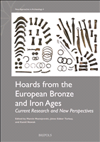eBook, Hoards from the European Bronze and Iron Ages : Current Research and New Perspectives, Brepols Publishers