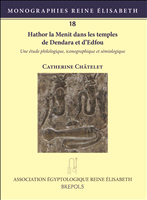 eBook, Hathor la Menit dans les temples de Dendara et d'Edfou : Une étude philologique, iconographique et sémiologique, Brepols Publishers
