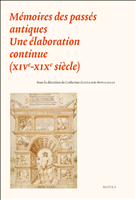 E-book, Mémoires des passés antiques : Une élaboration continue (xive-xixe siècle), Brepols Publishers