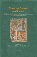 E-book, Sermons, Saints, and Sources : Studies in the Homiletic and Hagiographic Literature of Early Medieval England, Brepols Publishers