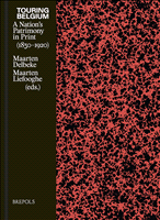 E-book, Touring Belgium : A Nation's Patrimony in Print (1830-1920), Brepols Publishers