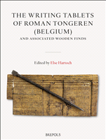 eBook, The Writing Tablets of Roman Tongeren (Belgium) : And Associated Wooden Finds, Brepols Publishers