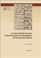 E-book, A Latin-Polish Sermon Collection and the Emergence of Vernacularisation, Brepols Publishers