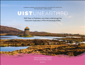 eBook, Uist Unearthed : 5000 Years of Prehistory and History Told through the Interactive Exploration of Five Archaeological Sites, Brepols Publishers