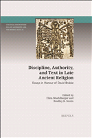 eBook, Discipline, Authority, and Text in Late Ancient Religion : Essays in Honour of David Brakke, Brepols Publishers
