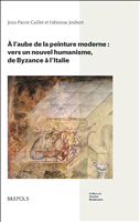 E-book, A l'aube de la peinture moderne : Vers un nouvel humanisme, de Byzance à l'Italie, Brepols Publishers