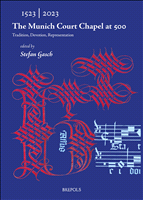 E-book, The Munich Court Chapel at 500 : Tradition, Devotion, Representation, Brepols Publishers