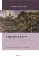 E-book, Supplicant Empires : Searching for the Iberian World in Global History, Brepols Publishers