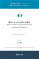 E-book, AElius Aristide et Xénophon : Regards d'un orateur gréco-romain surunclassiquedel'hellénisme, Brepols Publishers