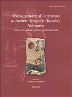 eBook, The Sanctuary of Parthenos at Ancient Neapolis (Kavala), Volume ii : Pottery, Stone Inscriptions, and Small Finds, Brepols Publishers