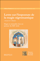 E-book, Arnaud de Villeneuve: Lettre sur l'imposture de lamagie nigromantique - Epistola de reprobacione nigromantice ficcionis : Magie et rationalité chez un penseur du xiiie siècle, Brepols Publishers