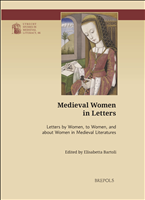 E-book, Medieval Women in Letters : Letters by Women, to Women, and about Women in Medieval Literatures, Brepols Publishers