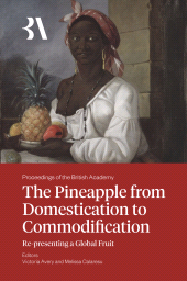 E-book, The Pineapple from Domestication to Commodification : Re-presenting a Global Fruit, The British Academy