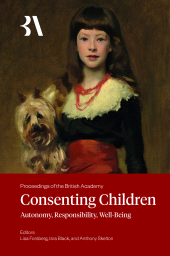 E-book, Consenting Children : Autonomy, Responsibility, Well-Being, The British Academy