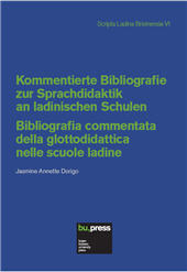 eBook, Kommentierte Bibliografie zur Sprachdidaktik an ladinischen Schulen = : Bibliografia commentata della glottodidattica nelle scuole ladine, Bozen-Bolzano University Press