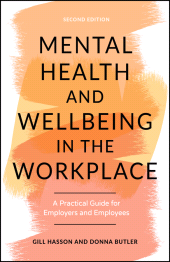 E-book, Mental Health and Wellbeing in the Workplace : A Practical Guide for Employers and Employees, Capstone