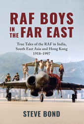 E-book, RAF Boys in the Far East : True Tales of the RAF in India, South East Asia and Hong Kong, Casemate Group
