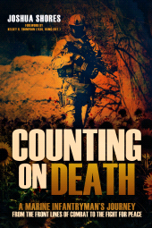 E-book, Counting on Death : A Marine Infantryman's Journey from the Front Lines of Combat to the Fight for Peace, Casemate Group