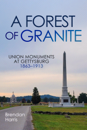 E-book, A Forest of Granite : Union Monuments at Gettysburg 1863-1913, Casemate Group