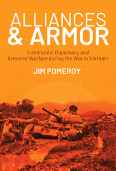 eBook, Alliances e Armor : Communist Diplomacy and Armored Warfare during the War in Vietnam, Casemate Group