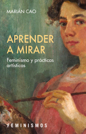 E-book, Aprender a mirar : Feminismo y prácticas artísticas, Ediciones Cátedra
