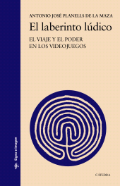 eBook, El laberinto lúdico : El viaje y el poder en los videojuegos, Ediciones Cátedra