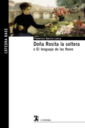 eBook, Doña Rosita la soltera : o El lenguaje de las flores, Ediciones Cátedra